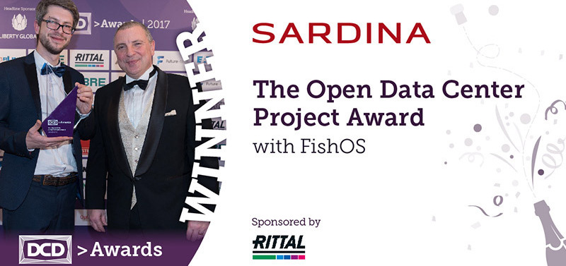 Sardina Systems won DCD The Open Data Center Project Award 2017 with FishOS