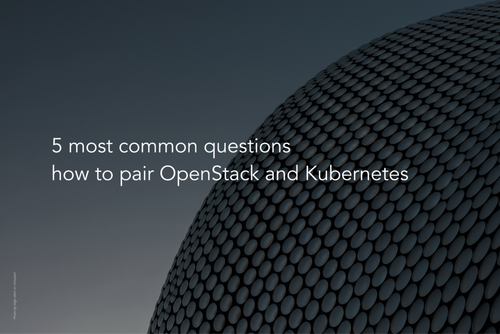 Почему Kubernetes и OpenStack идеальная пара облачной инфраструктуры