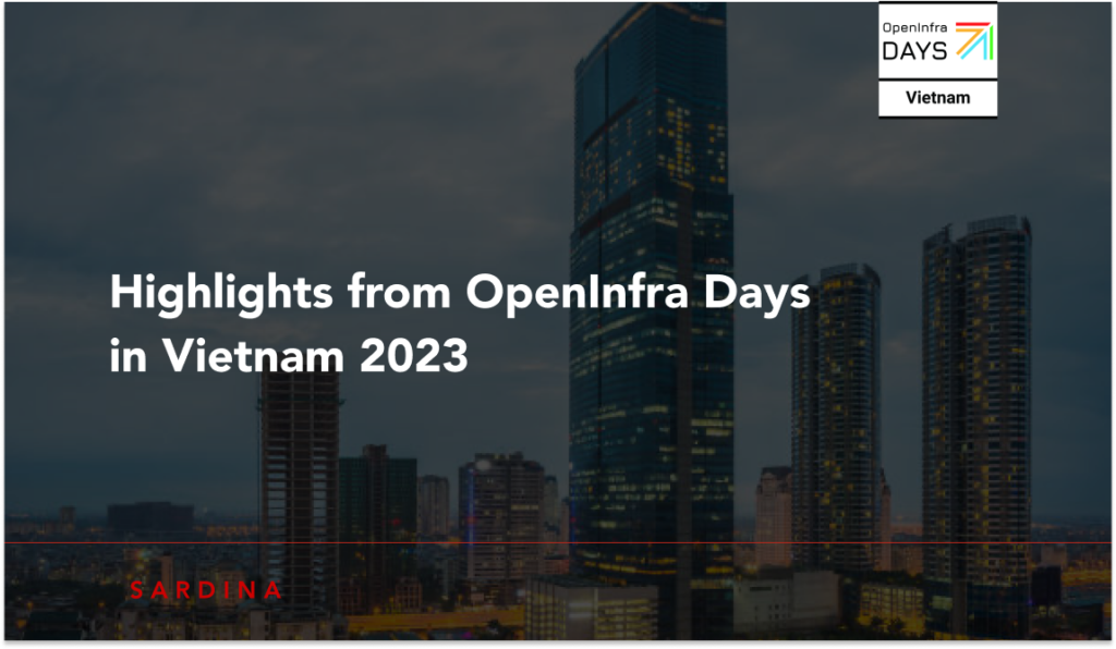 Recapping OpenInfra Days Vietnam 2023: Unveiling the Future of Open Infrastructure and Cloud Technology