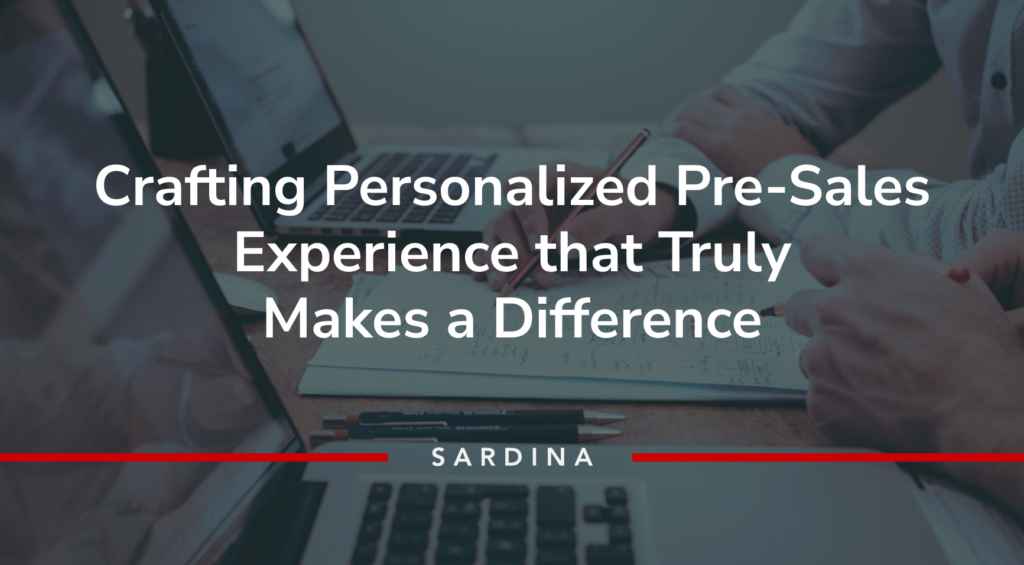 How Sardina Systems’ Personalized Pre-Sales Makes a Difference for Partners