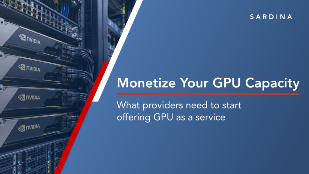 GPU as a Service for Cloud Providers: How to Turn GPU Capacity Into a Service
